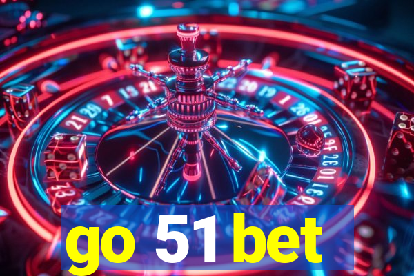 go 51 bet